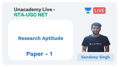 Research Aptitude | Paper 1 | Unacademy Live - NTA UGC NET |  Sandeep Singh