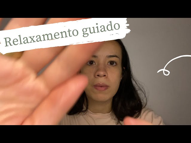 ASMR- RELAXAMENTO GUIADO/ massagem, hand moviments, respiração…