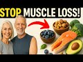Are You Over 60 Superfoods That Help Naturally Fight Muscle Loss!