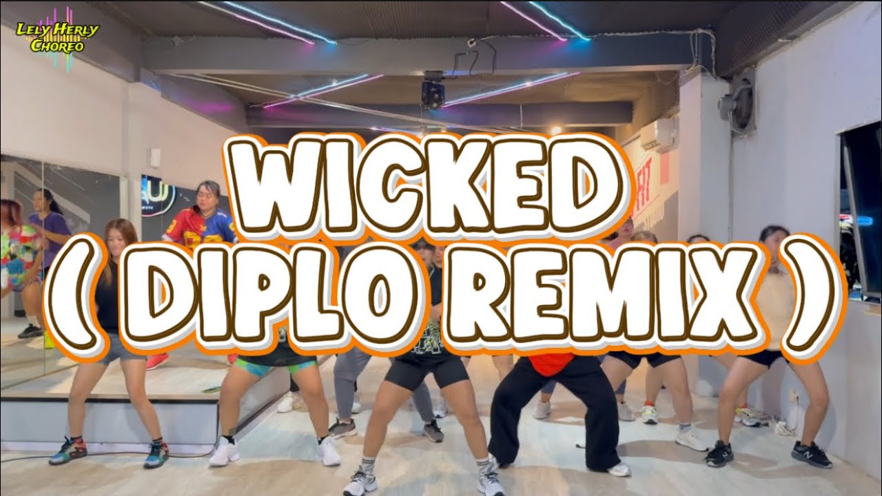 WICKED - DIPLO | ZUMBA | DANCE | WORKOUT | FITNES | CHOREO | LELY HERLY