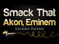 Akon Eminem Smack That Karaoke Version Akon Eminem Smack That Karaoke Version