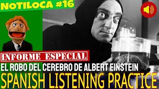 Thumbnail image for NOTILOCA #16- SPANISH LISTENING COMPREHENSION PRACTICE: EL ROBO DEL CEREBRO DE ALBERT EINSTEIN