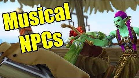 Pointless Top 10: NPCs Playing Music in World of Warcraft