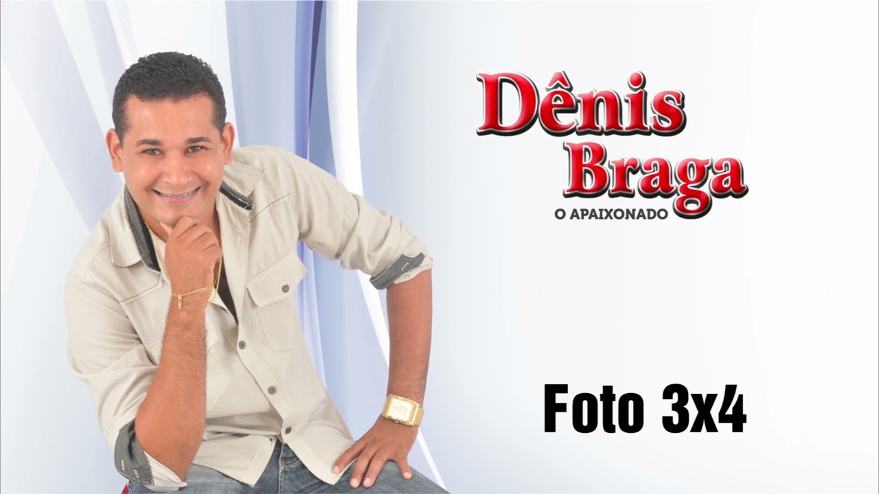 Dênis Braga - Foto 3x4 (CD Completo / 2015)