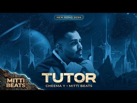 TUTOR – Cheema Y | New Punjabi Song 2026 | Mitti Beats
