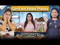 Girls on food places  punus here  latest comedy