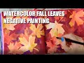 Watercolor Fall Leaves - Negative/Reverse Watercolor Painting Technique
