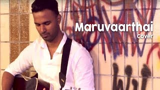 Maruvaarthai Cover by Vel | Enai Noki Paayum Thota | Dhanush | Gautham Vasudev Menon