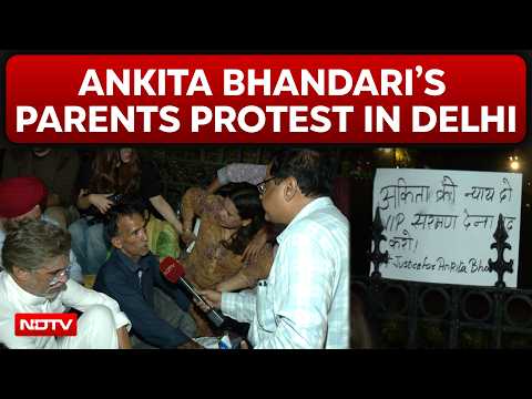 Ankita Bhandari’s Parents Protest In Delhi, Seek Stay On Dushyant Gautam’s Appointment