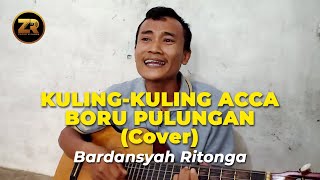 Kuling-Kuling Acca - Boru Pulungan | Medley by Bardansyah Ritonga