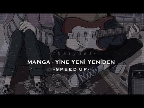 maNga - yine yeni yeniden speed up