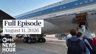 PBS News Hour live episode, August 11, 2026