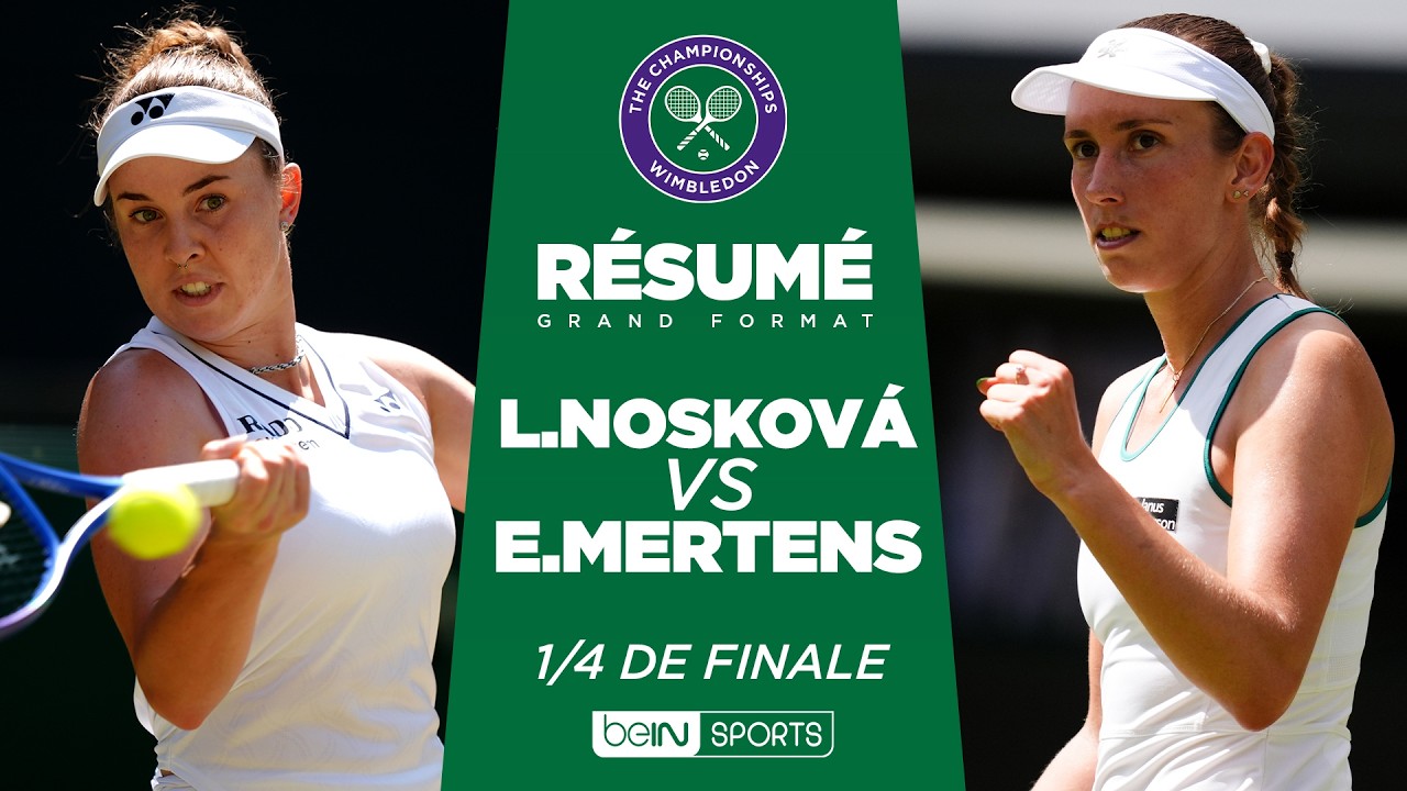 WIMBLEDON : Linda NOSKOVÁ vs Elise MERTENS | 1/4 de finale