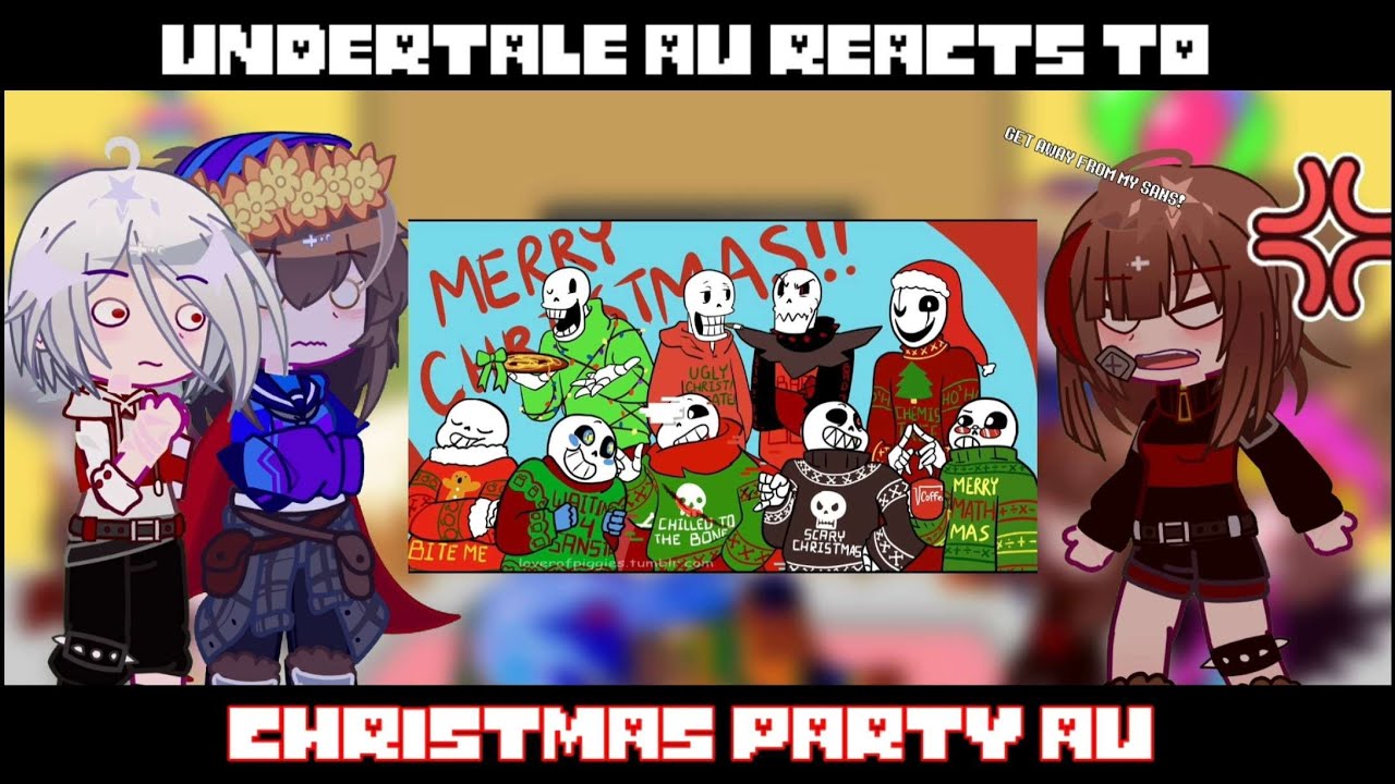 Undertale AU reacts to Christmas Party AU