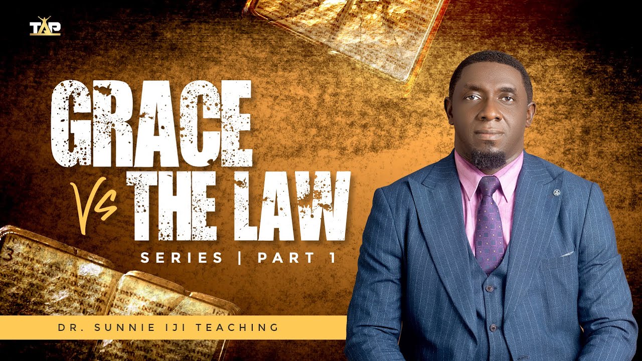 Grace Vs the Law (Part 1) - Dr. Sunnie Iji - YouTube