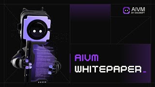 A Breakthrough in Web3-AI: The AIVM Whitepaper is LIVE!