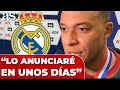 MBAPPÉ ya no NIEGA nada sobre el REAL MADRID