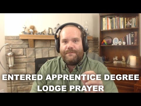 Entered Apprentice Degree - Lodge Prayer