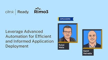 Citrix-Rimo3: Leverage Advanced Automation for Efficient and Informed Application Deployment