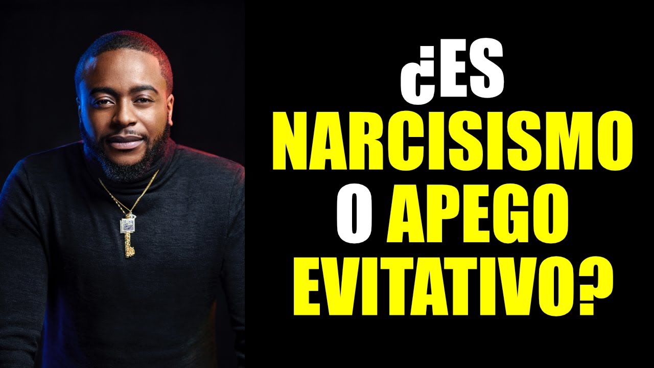 SIMILITUDES Y DIFERENCIAS ENTRE NARCISISMO Y APEGO EVITATIVO