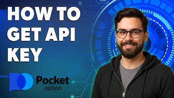 How To Get Pocket Option Api Key [2025 Guide]