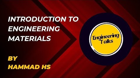 | Introduction To Engineering Materials | @EngineeringTalksHMD |