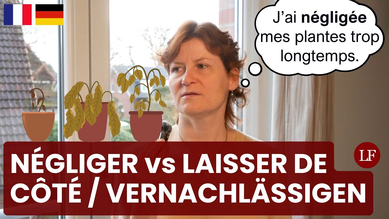 [FR/DE] Vernachlässigen auf Französisch – négliger ou laisser de côté ?
