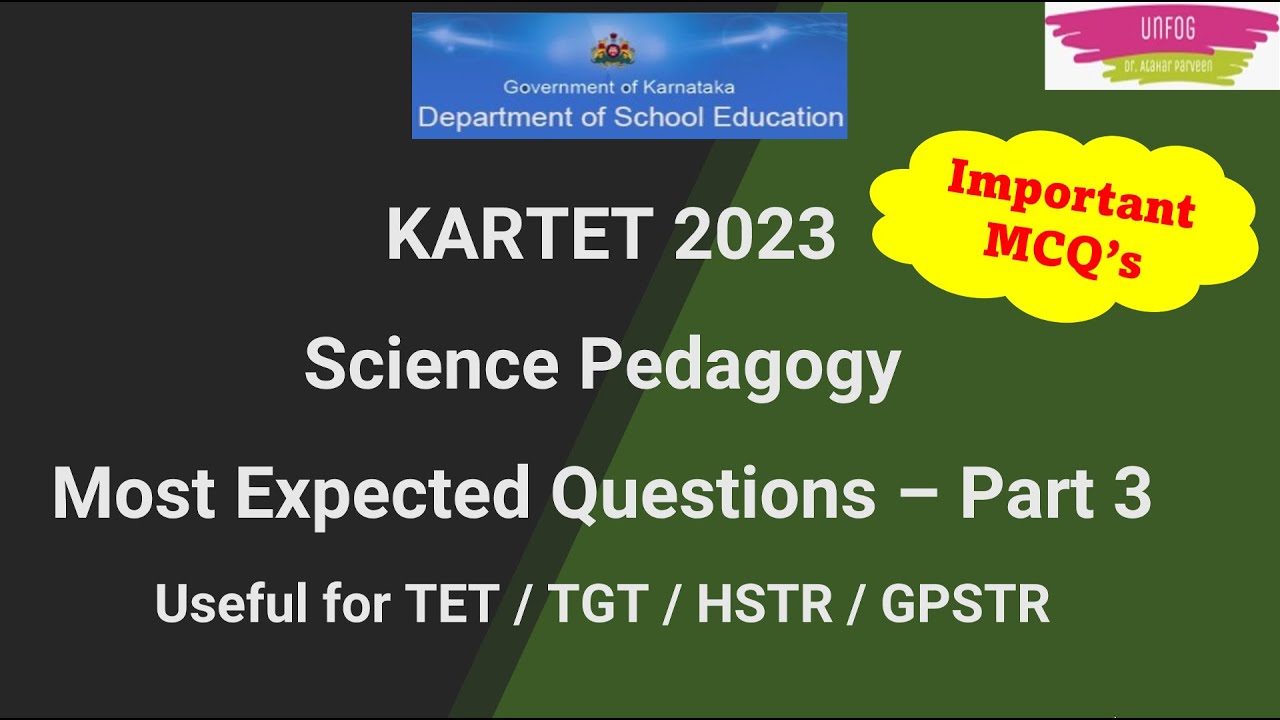 KTET / CTET | Science Pedagogy ಬಹುನಿರೀಕ್ಷಿತ ಪ್ರಶ್ನೋತ್ತರಗಳು | Imp MCQ’s (Part 3) | Dr. Atahar Parveen