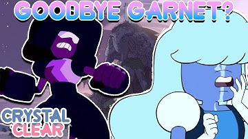 Goodbye Garnet? Ruby & Sapphire Separated! [Steven Universe Theory] Crystal Clear Ep. 120