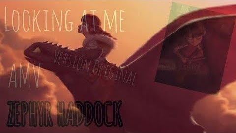 •Zephyr Haddock•[AMV] Looking at me - Sabrina Carpenter