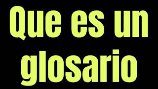 Que Es Un Glosario