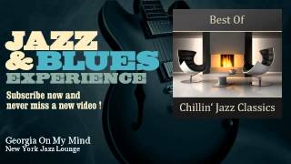 Video thumbnail of "New York Jazz Lounge - Georgia On My Mind"