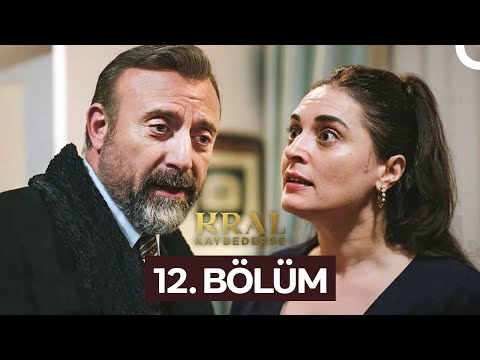 Kral Kaybederse 12. Bölüm