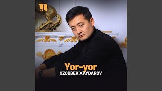 Yor-yor - Ozodbek Xaydarov