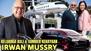 HARTANYA TAK HABIS 7 TURUNAN !! INILAH KELUARGA ASLI & SUMBER KEKAYAAN IRWAN MUSSRY