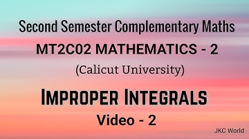 Improper Integrals : video 2 //Second semester Complementary Maths