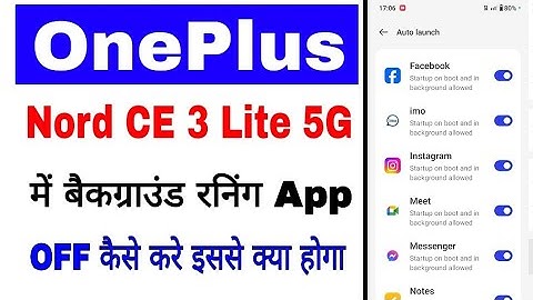 How to turn off background running/auto launch apps in Oneplus nord ce 3 lite 5g