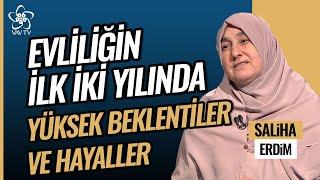 Saliha Erdim | Evliliğin İlk Yıllarında Çatışmalar Neden Yaşanır? I Ailede Benden Bize Vav TV