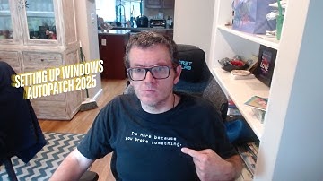 Setting up Windows Autopatch 2025