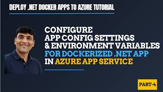 4: Azure App Service: Configure App Settings & Connection Strings For Dockerized ASP.NET Core App