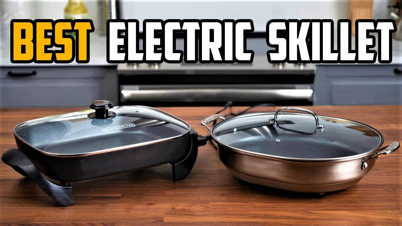 Top 5 Best Electric Skillets To Buy in 2022 YouTube