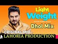 Light weight  dhol mix  dj happy by lahoria production  kulwinder billa 