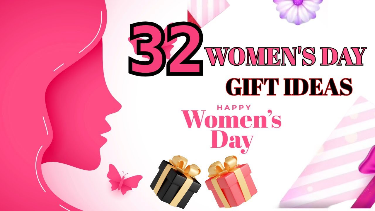 32 Amazing Women's Day Gift Ideas | Women's Day Gifts | Women's Day Gifts 2025