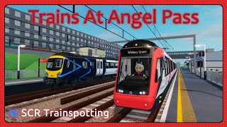 Trains At Angel Pass - SCR Trainspotting 2026