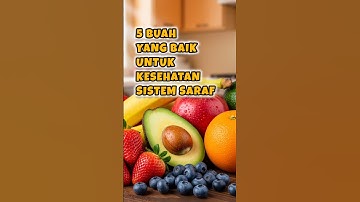 5 Buah Yang Baik Untuk Kesehatan Sistem Saraf | Yuksehat Diary #sistemsaraf #saraf #buah #buahbuahan
