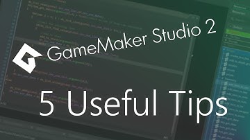 GameMaker Studio 2: 5 Useful Tips