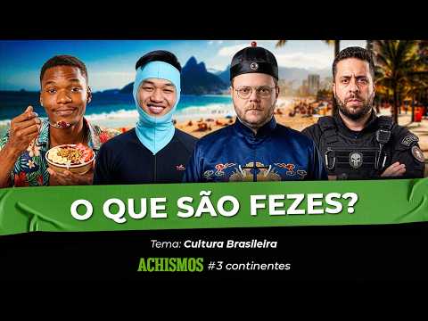 É ISSO QUE VOCÊS CHAMAM DE CULTURA BRASILEIRA? | #3CONTINENTES #117