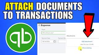 How To Attach Documents To Transactions, Bills, And Expenses In QuickBooks Online (2026)