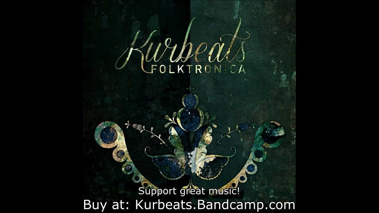 Kurbeats   Folktronica Full Album HQ