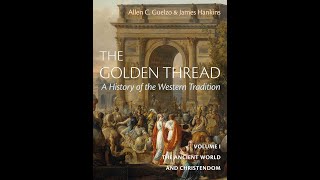 Dr. James Hankins - The Golden Thread: A History of the Western Tradition (THE SAAD TRUTH_1919)